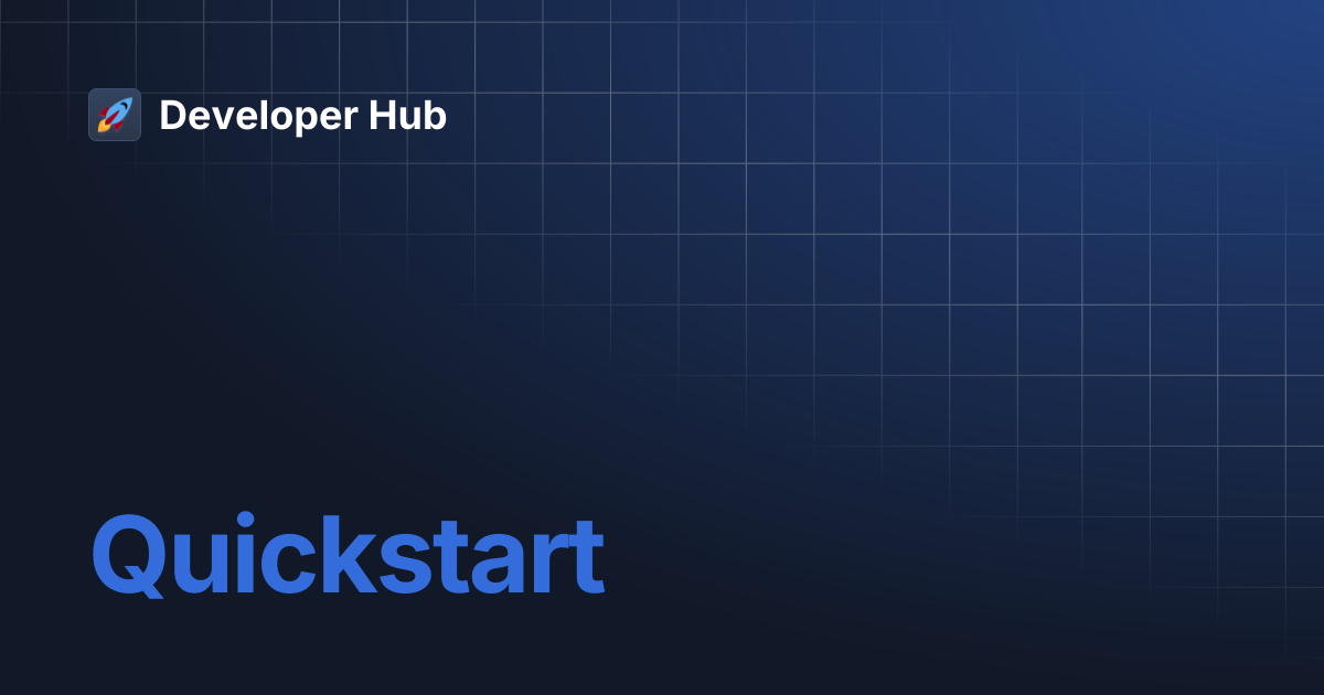 Quickstart | Developer Hub